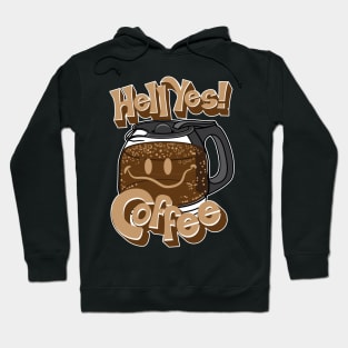 Hell Yes! Coffee Hoodie